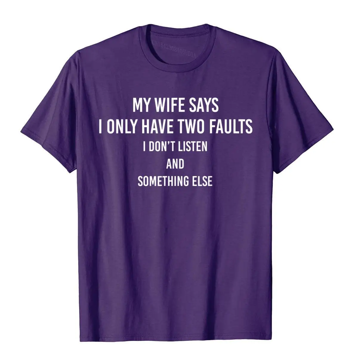 Color: Brown, Size: XL - My Wife Says I Only Have Two Faults Funny Husband Men Gift T-Shirt T Shirts Funny Funky Cotton Tops & Tees High Street For Male